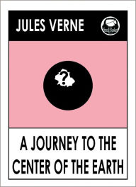 Title: Jules Verne JOURNEY TO THE CENTER OF THE EARTH (Jules Verne Collected Novels -- Complete Essential Collection) Science Fiction Collection, Author: Jules Verne