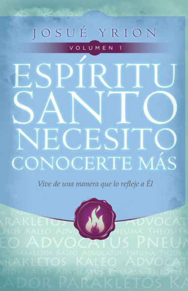 Espiritu Santo necesito conocerte mas - Volumen 1