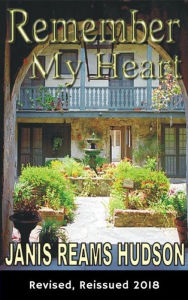 Title: Remember My Heart, Author: Janis Reams Hudson