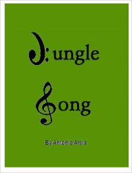 Title: JUNGLE SONG, Author: Paul Hernandez