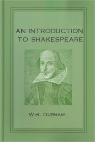 Title: An Introduction To Shakespeare, Author: W.H. Durham