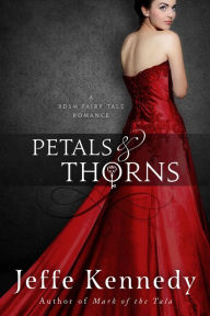 Title: Petals and Thorns, Author: Jeffe Kennedy