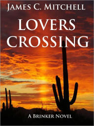 Title: Lovers Crossing, Author: James C. Mitchell