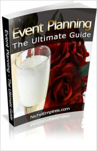 Title: Event Planning: The Ultimate Guide! AAA+++, Author: BDP