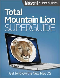 Title: Total Mountain Lion, Author: Macworld Editors