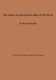 Title: The Allies of God and the Allies of the Devil, Author: Ibn-Taymiyah