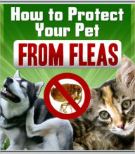 Title: How To Protect Your Pet From Fleas, Author: Alan Smith