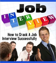 Title: How to Crack A Job Interview Successfully, Author: Alan Smith