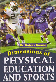 Title: Dimensions of Physical Education and Sports, Author: Dr. Rajeev Kumar