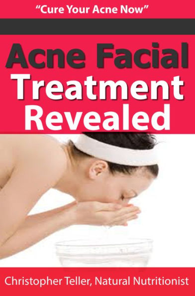 Acne Facial Treatment Revealed