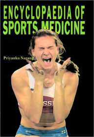 Title: Encyclopaedia of Sports Medicine, Author: Priyanka Narang