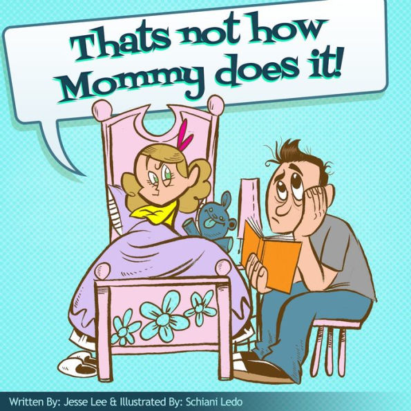 That's Not How Mommy Does It!