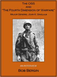 Title: OSS and the Fourth Dimensiob of Warfare, Author: Bob Bergin