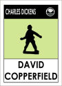 Charles Dickens DAVID COPPERFIELD by Charles Dickens, Dickens DAVID COPPERFIELD (Charles Dickens Complete Works Collection of Novels -- Novel # 3) World Wide Best Seller