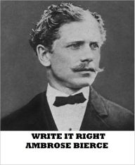 Title: Write It Right, Author: Ambrose Bierce