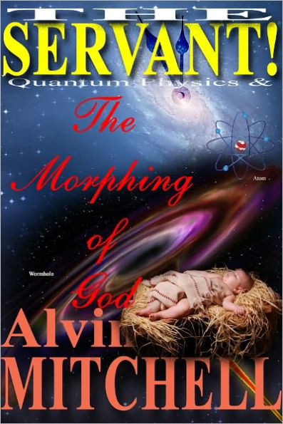 The Morphing of God: Quantum Physics and the Birth of Jesus Christ
