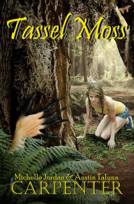 Title: TASSEL MOSS, Author: Michelle Jordan Carpenter