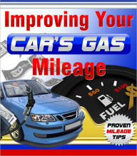 Title: Improving Your Cars Gas Mileage, Author: Alan Smith