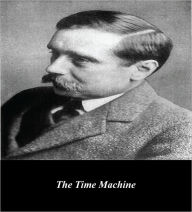 Title: The Time Machine (Illustrated), Author: H. G. Wells