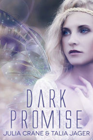 Title: Dark Promise (Between Worlds #1), Author: Julia Crane