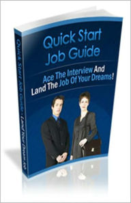 Title: Quick Start Job Hunting Guide: Discover The Secrets To Instantly Receiving More Job Offers Than You Can Possibly Handle! AAA+++, Author: Bdp