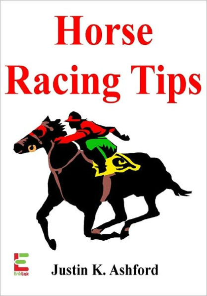 Horse Racing Tips : If You Want To Make Money On Horse Race Betting, Then Read This Guide To Selecting Horses, Develop Your Horse Sense, Learn Betting Strategies And More!