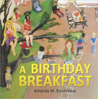 Title: A Birthday Breakfast, Author: Amanda M. Boudreaux