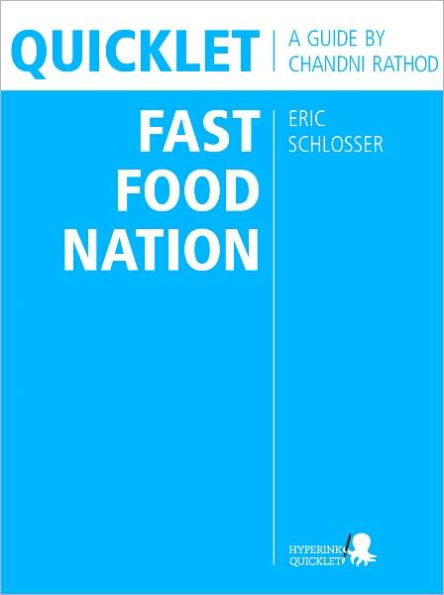 Quicklet on Eric Schlosser's Fast Food Nation