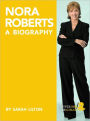 Nora Roberts: A Biography