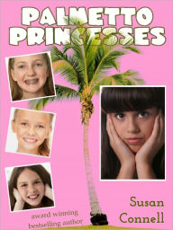 Title: Palmetto Princesses, Author: Susan Connell