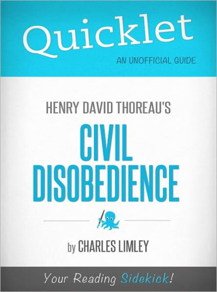 Quicklet on Henry David Thoreau's Civil Disobedience