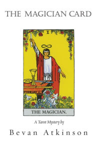 Title: The Magician Card, Author: Bevan Atkinson