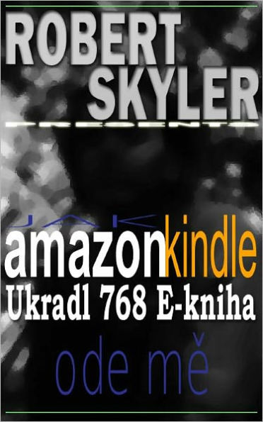 Jak amazon kindle Ukradl 768 E-kniha Ode Mě (Czech Edition)