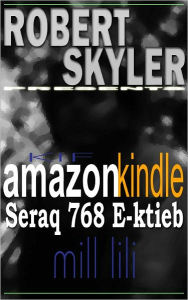 Title: Kif amazon kindle Seraq 768 E-ktieb Mill Lili (Maltese Edition), Author: Robert Skyler