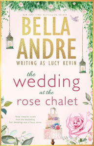 The Wedding at the Rose Chalet (Four Weddings and a Fiasco, Books 1-3)