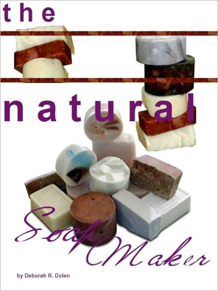 The Natural Soap Maker Recipes and Techniques