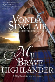 Title: My Brave Highlander, Author: Vonda Sinclair