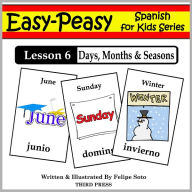 Title: Spanish Lesson 6: Months, Days & Seasons (Learn Spanish Flash Cards), Author: Felipe Soto