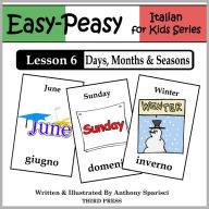 Title: Italian Lesson 6: Months, Days & Seasons (Learn Italian Flash Cards), Author: Anthony Sparisci