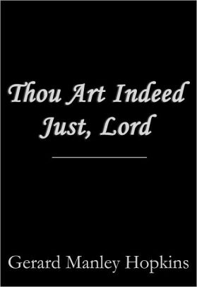 Thou Art Indeed Just Lord By Gerard Manley Hopkins Nook Book Ebook Barnes Noble