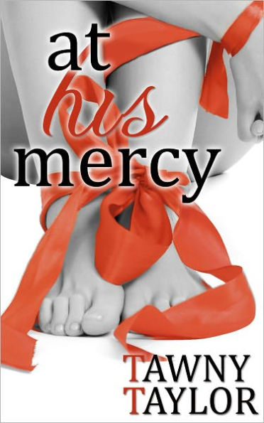 At His Mercy (Domination and Submission Romance)