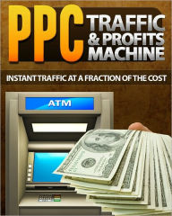 Title: PPC Traffic & Profits Machine, Author: Anonymous