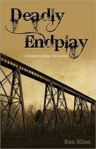 Title: Deadly Endplay, Author: Ken Allan