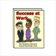 Title: Success at Work, Author: Stephen Bucaro