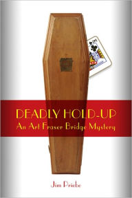 Title: Deadly Hold-up, Author: Jim Priebe