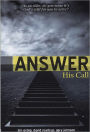 Answer: His Call