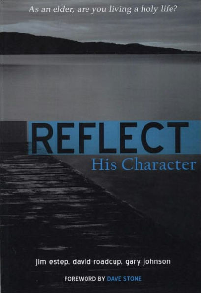 Reflect: His Character