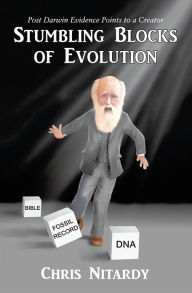 Title: STUMBLING BLOCKS OF EVOLUTION, Author: CHRIS NITARDY