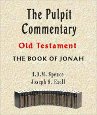 Title: The Pulpit Commentary-Book of Jonah, Author: H.D.M. Spence