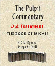 Title: The Pulpit Commentary-Book of Micah, Author: H.D.M. Spence